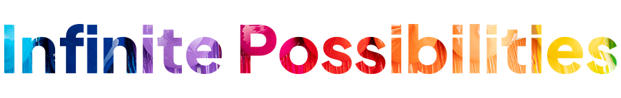 Infinite Possibilites